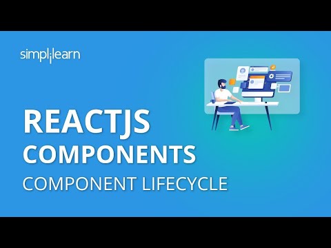 ReactJS Component Lifecycle | ReactJS Tutorial For Beginners | ReactJS Training | Simplilearn