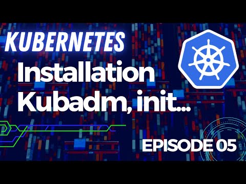 KUBERNETES 5 INSTALLATION KUBADM INIT FLANNEL