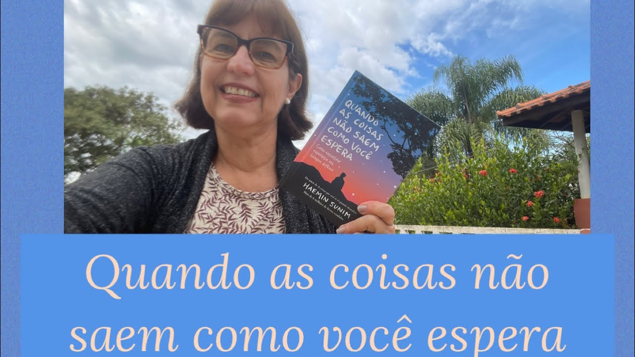 Quando as coisas não saem como você espera/ Haemin Sunim
