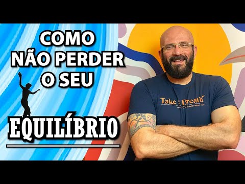 COMO MANTER O EQUILÍBRIO EMOCIONAL | Marcos Lacerda, psicólogo