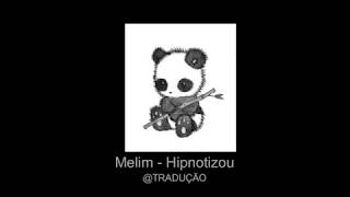 Melim - Hipnotizou (Letra)
