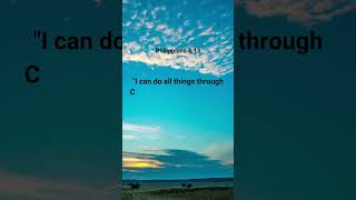 &quot;I can do all things through Christ who strengthens me.&quot;