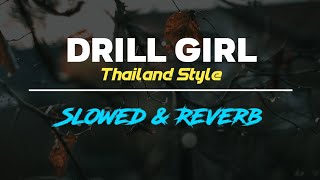 Download lagu DJ Remix DRILL GIRL Thailand style Slowed & Reverb Vital Terbaru | Liox Music mp3