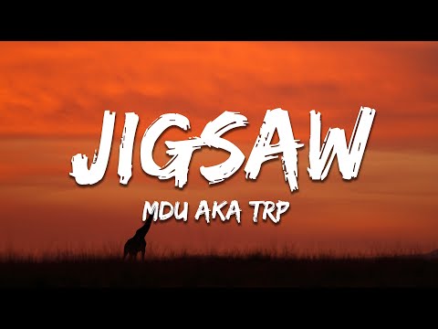 MDU a.k.a TRP - Jigsaw (Lyrics)