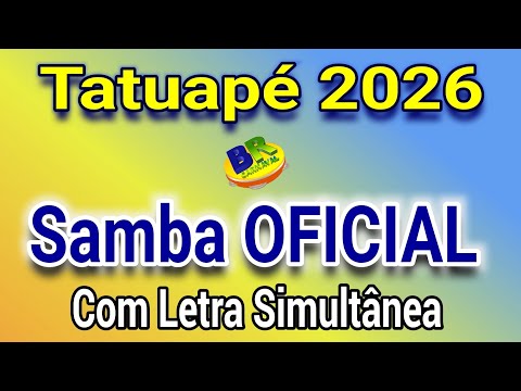 Tatuapé 2026 Samba OFICIAL (Com Letra Simultânea)