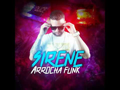 Sirene Arrocha Funk