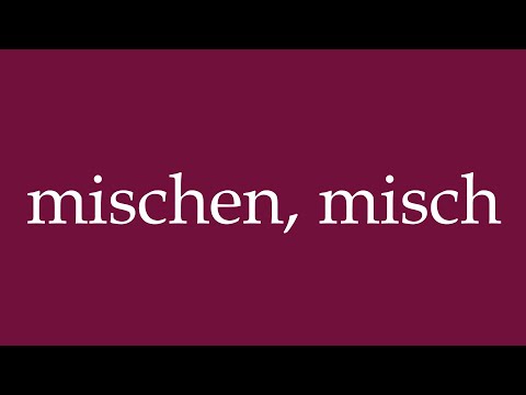 How to Pronounce ''mischen, misch'' (mix) Correctly in German