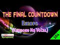 [❤NEW] The Final Countdown by Europe [Original Audio-HQ] | Karaoke No Vocal