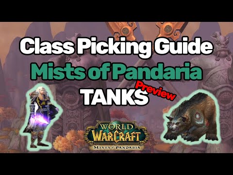 MoP Class Picking Guide - Tanks (Preview) | Mists of Pandaria | WoW Classic