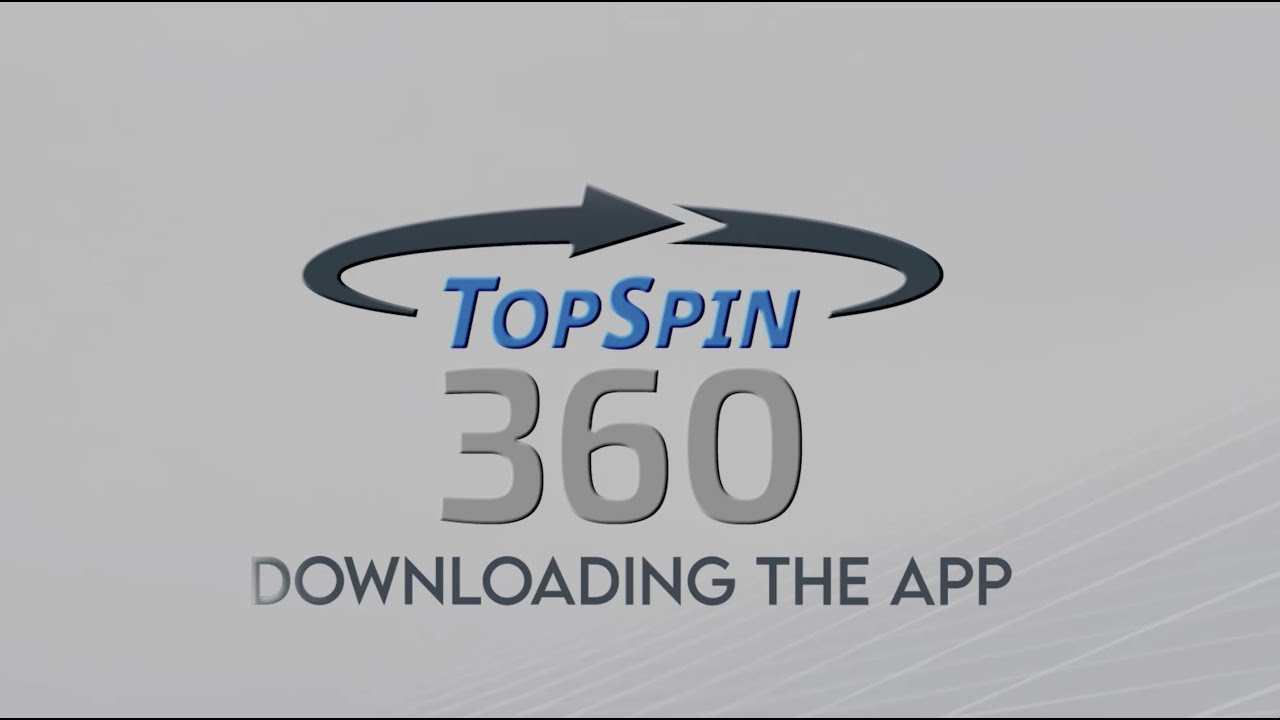 Downloading the TopSpin360 App - Product Tutorial