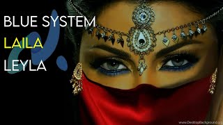 Blue System - Laila - Leyla