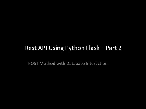 Rest Api Using Python Flask Part 2 Post Method With Db Interaction