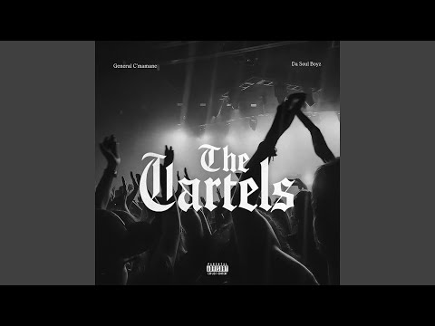General C'mamane - The Cartels (Official Audio) feat. Da Soul Boyz