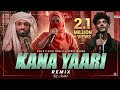 Kana Yaari Remix DJ Asim Kaifi Khalil X Eva B X Abdul Wahab Bugti Coke Studio Season 14