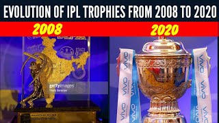 Evolution of ipl trophies from 2008 to 2021| ipl trophies of all season | ipl trophy