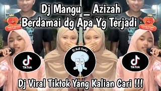 Download lagu DJ MANGU VERSI AZIZAH | DJ BERDAMAI DENGAN APA YANG TERJADI | TIKTOK VIRAL 2025 YG KALIAN CARI ‼️ mp3 Download lagu DJ MANGU VERSI AZIZAH | DJ BERDAMAI DENGAN APA YANG TERJADI | TIKTOK VIRAL 2025 YG KALIAN CARI ‼️ mp3