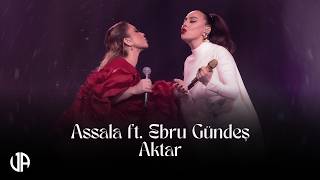 Download lagu Assala & Ebru Gündeş - Ah Yar Çağırsan Gelmem Mi? | Aktar mp3