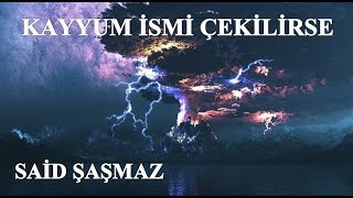 Said Şaşmaz - Kayyum İsmi Çekilirse