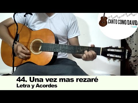 Una Vez Más Rezaré - Católica