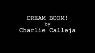 Charlie Calleja - DREAM BOOM!