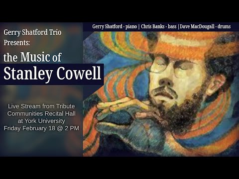 Gerry Shatford Trio Presents the Music of Stanley Cowell