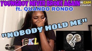 Youngboy Never Broke Again - Nobody Hold Me ft. Quando Rondo || Reaction