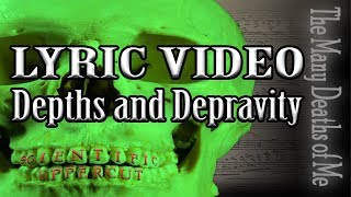 Depths and Depravity Music Video