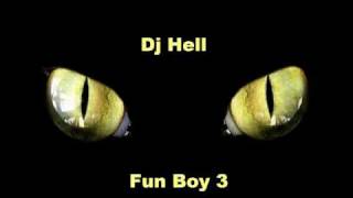 Dj Hell - Fun Boy 3