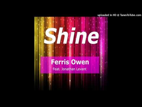 Ferris Owen SHINE feat Jonathan- Levant