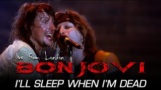 Bon Jovi - I’ll Sleep When I’m Dead (Live From London) (Subtitulado)