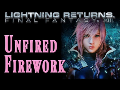 Lightning Returns FFXIII: Unfired Firework (Guide/Walkthrough)