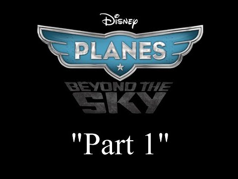 Planes: Beyond the Sky (Fan-Movie) - Part 1