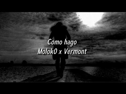 Molok0 x Vermont - Como hago 💔 | LETRA