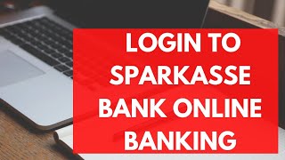 Sparkasse Online Login: Sparkasse Bank Online Banking Login (2022) | Sparkasse.de Login