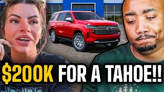 She Paid 200K for A Chevy Tahoe (Blames Others)