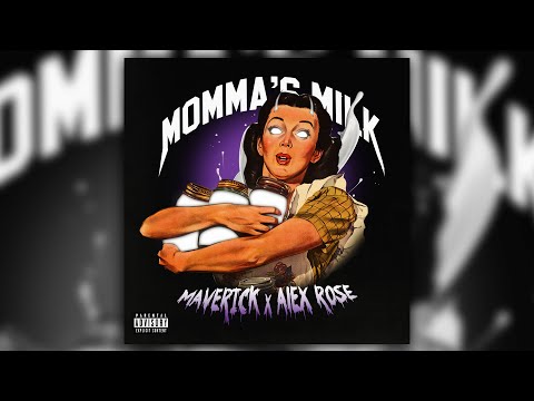 Maverick x Alex Rose - Momma's Milk