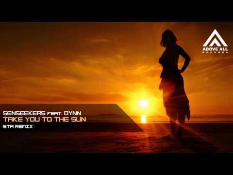 Senseekers ft. Dynn - Take You To The Sun (STA Remix)