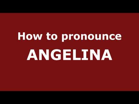 How to Pronounce ANGELINA in Spanish - PronounceNames.com