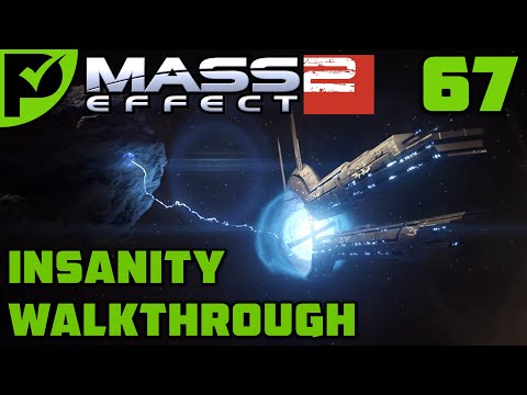 Arrival (Finale) - Mass Effect 2 Walkthrough Ep. 67 [Mass Effect 2 Insanity Walkthrough]