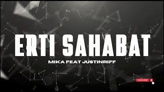 Download lagu  Lirik Video Erti Sahabat - Mika ft Justinriff mp3