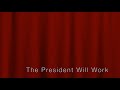 George Meanwell - The President Will Work