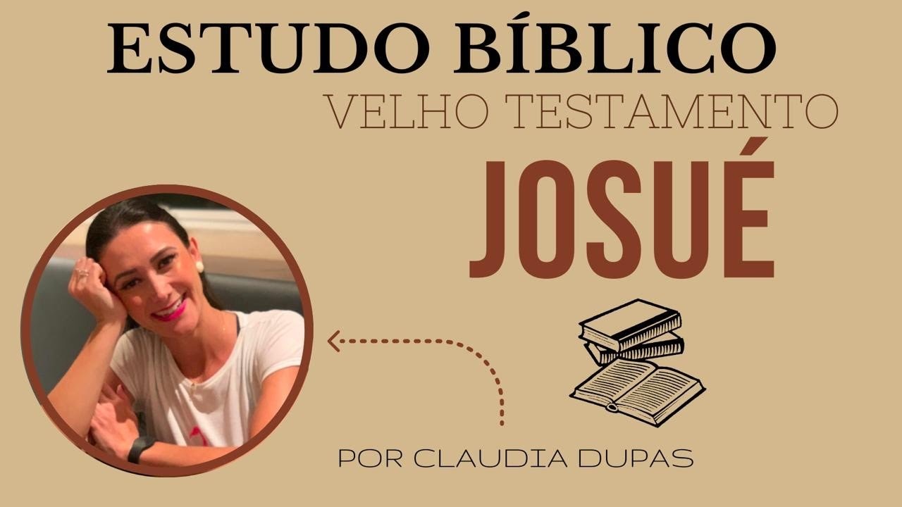 JOSUÉ  - ESTUDO BÍBLICO COMPLETO - VELHO TESTAMENTO