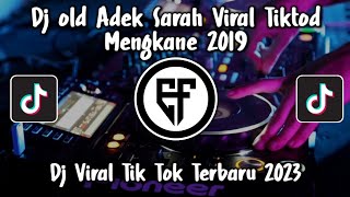 Download lagu DJ OLD ADEK SARAH KAU MEMANG PALING MANIS VIRAL TIKTOD 2019🎧 mp3