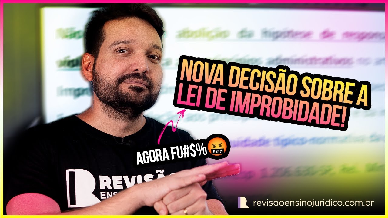 Atualização importante sobre improbidade administrativa 🧐 (AREsp 1.206.630-SP - STJ  | 27/02/24)
