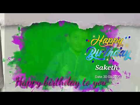 Happy birthday to you Saketh