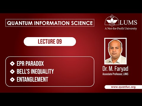 Quantum Information Science || Lecture 09 || EPR Paradox || Bell's Inequality || Entanglement
