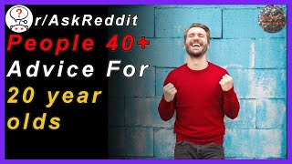 Advice for People in their 20s r/AskReddit | Reddit Finance