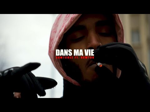 SAWTCHEE & NXWTON - DANS MA VIE