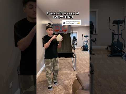 Friend who is good at EVERYTHING part 2! 😭