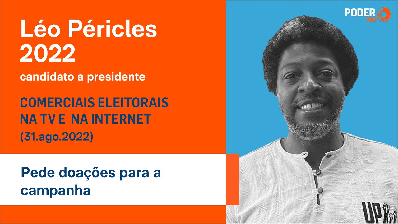 Leonardo Péricles (comercial eleitoral 2min44seg. - internet) - pede doações para a campanha